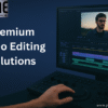 Premium Video Editing Solutions